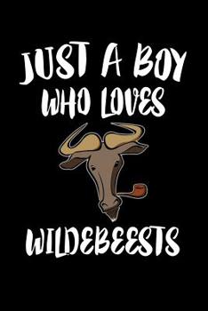 Paperback Just A Boy Who Loves Wildebeests: Animal Nature Collection Book