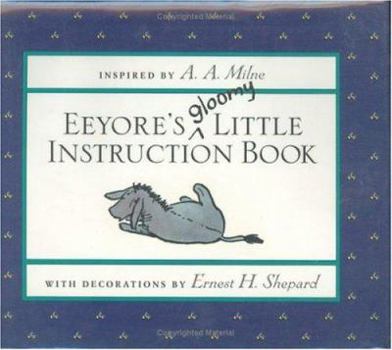 Hardcover Eeyore's Gloomy Little Instruction Book