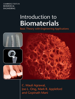 Introduction to Biomaterials: Basic Theory with Engineering Applications - Book  of the Cambridge Texts in Biomedical Engineering