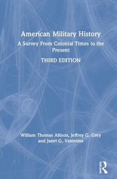 Hardcover American Military History: A Survey from Colonial Times to the Present Book