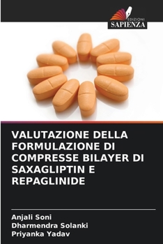 Paperback Valutazione Della Formulazione Di Compresse Bilayer Di Saxagliptin E Repaglinide [Italian] Book