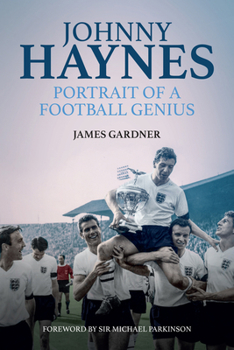 Hardcover Johnny Haynes: Portrait of a Football Genius Book