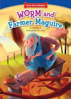 Worm and Farmer Maguire: Teamwork/Working Together - Book  of the Funny Bone Readers™ ~ Being a Friend