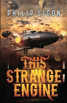This Strange Engine - Book #1 of the Engine Series
