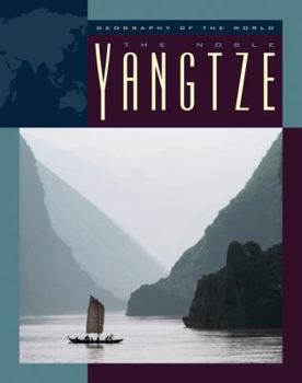 The Noble Yangtze - Book  of the Geography of the World