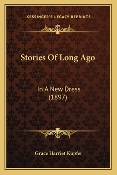 Stories of Long Ago in a New Dress