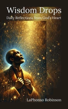 Wisdom Drops: Daily Reflections from God’s Heart