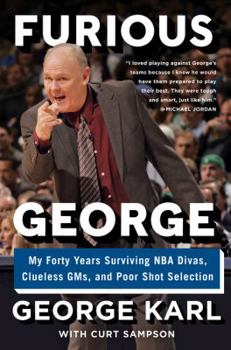 Hardcover Furious George: My Forty Years Surviving NBA Divas, Clueless Gms, and Poor Shot Selection Book