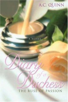 Paperback Diary of a Duchess: The Ruse of Passion Book