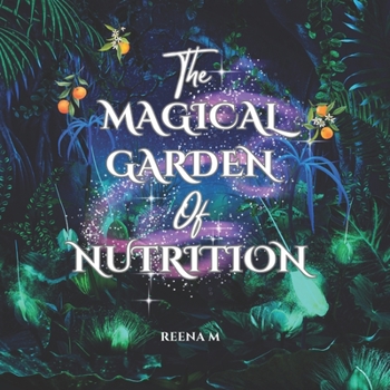 Paperback Magical Garden Of Nutrition Book