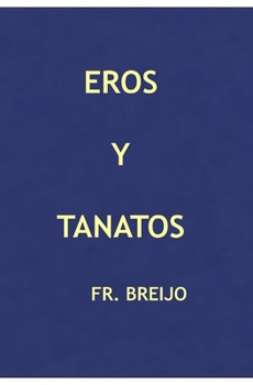 EROS y TANATOS: Una novela de decisiones (EMOCIONES) (Spanish Edition)