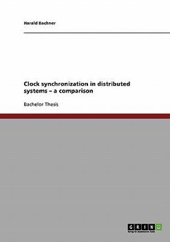 Paperback Clock synchronization in distributed systems - a comparison Book