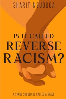 IS IT CALLED REVERSE RACISM? B0CP21J4MZ Book Cover