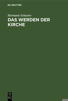 Hardcover Das Werden Der Kirche: Eine Geschichte Der Kirche Auf Deutschem Boden [German] Book