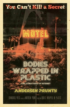 Paperback Bodies Wrapped in Plastic and Other Items of Interest Book