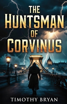 Paperback The Huntsman of Corvinus Book