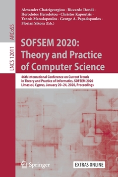 Paperback Sofsem 2020: Theory and Practice of Computer Science: 46th International Conference on Current Trends in Theory and Practice of Informatics, Sofsem 20 Book