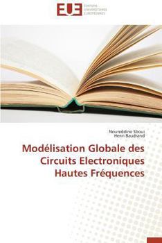 Paperback Modélisation Globale Des Circuits Electroniques Hautes Fréquences [French] Book