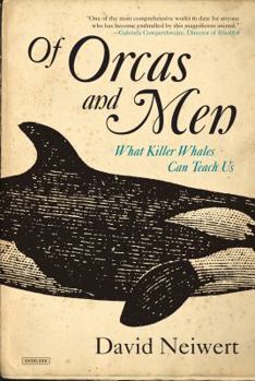Hardcover Of Orcas and Men: What Killer Whales Can Teach Us Book