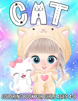 Paperback Cat Coloring Book for Girls Ages 4-8: Fun, Cute and Unique Coloring Pages for Kids with Beautiful Kitten Designs Book