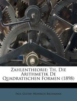 Paperback Zahlentheorie: Th. Die Arithmetik De Quadratischen Formen (1898) [German] Book