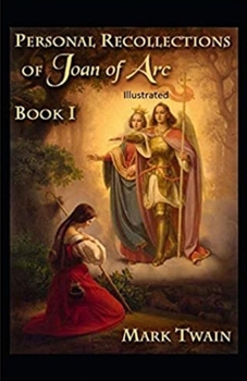 Paperback Personal Recollections of Joan of Arc Annotated Book