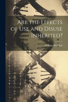 Paperback Are the Effects of Use and Disuse Inherited? Book