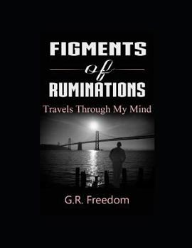 Paperback Figments of Ruminations: Travels through my mind Book