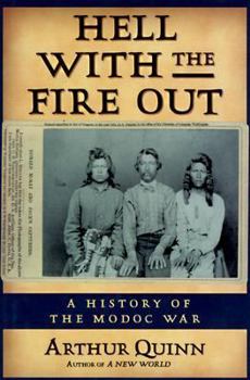 Hardcover Hell with the Fire Out: A History of the Modoc War Book