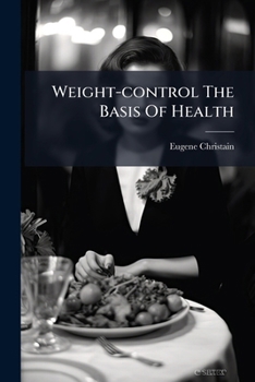 Paperback Weight-control The Basis Of Health Book