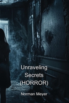 Paperback Unraveling Secrets (HORROR) Book