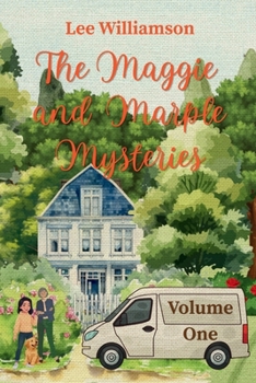 The Maggie and Marple Mysteries Volume One: A Small Town Cosy Mystery