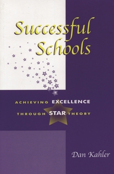 Successful Schools: Achieving Excellence Through Star Theory
