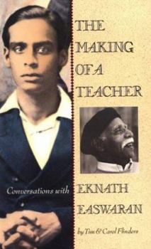 Paperback The Making of a Teacher: Conversations with Eknath Easwaran Book