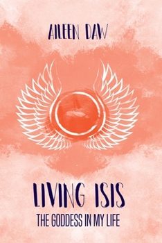 Paperback Living Isis: The Goddess in my Life Book
