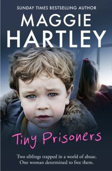 Tiny Prisoners - Book  of the A Maggie Hartley Foster Carer Story