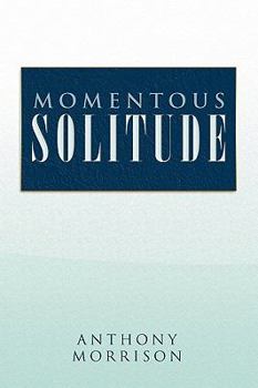 Paperback Momentous Solitude Book