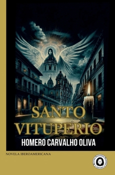 Santo vituperio (Colección Digital de Novela Iberoamericana) (Spanish Edition)