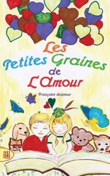Paperback Les petites graines de l'amour [French] Book