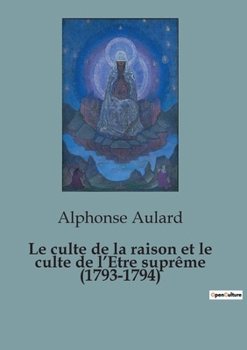 Le culte de la raison et le culte de l'Etre suprême (1793-1794)