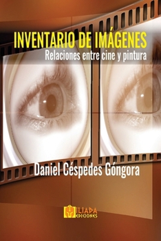 Inventario de Imágenes: RELACIONES ENTRE CINE Y PINTURA (Spanish Edition)