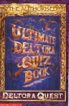 Paperback The Authorised Ultimate Deltora Quiz Book: Deltora Quest Book