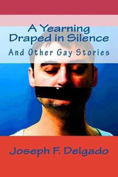 Paperback A Yearning Draped in Silence: And Other Gay Stories Book