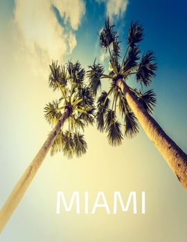 Miami: Carnet de note | Bloc-notes | 21,59x27,94 cm, 100 pages (French Edition)
