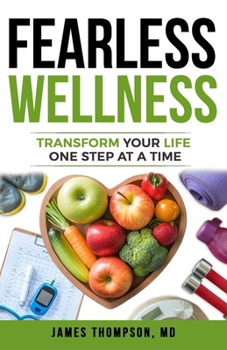 Paperback FEARLESS Wellness: Transform Your Life One Step at a Time Book