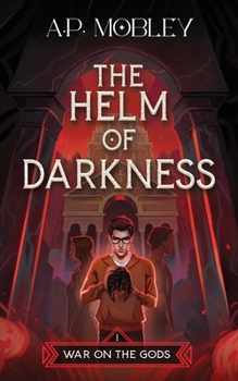The Helm of Darkness - Book #1 of the War on the Gods