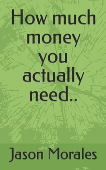 Paperback How much money you actually need.. Book