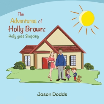 Paperback The Adventures of Holly Brown: Holly goes Shopping Book