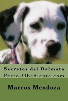 Paperback Secretos del Dalmata: Perro-Obediente.com [Spanish] Book