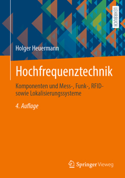 Paperback Hochfrequenztechnik: Komponenten Und Mess-, Funk-, Rfid- Sowie Lokalisierungssysteme [German] Book